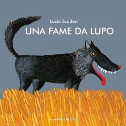 Una Fame da Lupo | Lucia Scuderi - Illustratrice, autrice, pittrice