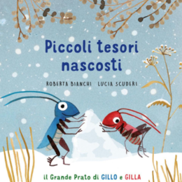 Piccoli tesori nascosti | R.Bianchi-L.Scuderi Ed. Editoriale Scienza - Settembre 2023